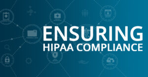 Ensuring HIPAA Compliance Graphic