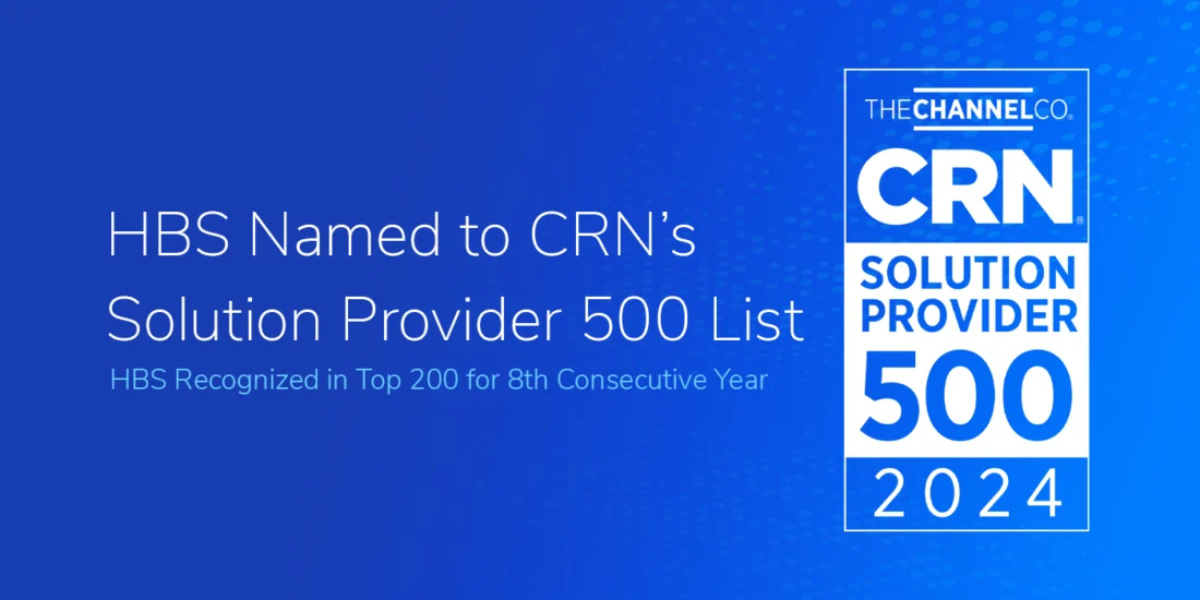 HBS Featured on CRN’s 2024 Solution Provider 500 List