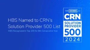 HBS Featured on CRN’s 2024 Solution Provider 500 List