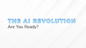 The text "The AI Revolution Are You Ready?" overlaid a white and grey textured background, signifying the importance of how to prepare for AI in an organization.