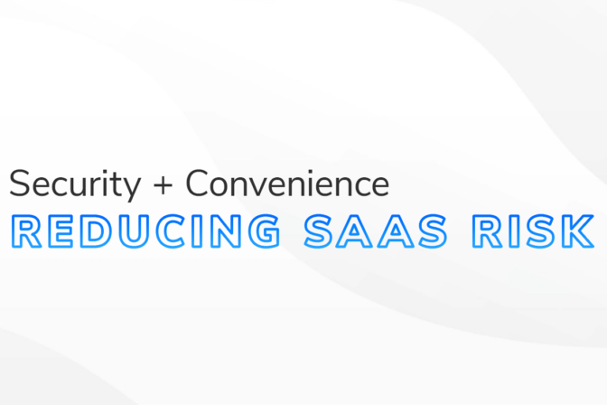 The text "Security + Convenience Reducing SaaS Risk" on a white and grey textured background.