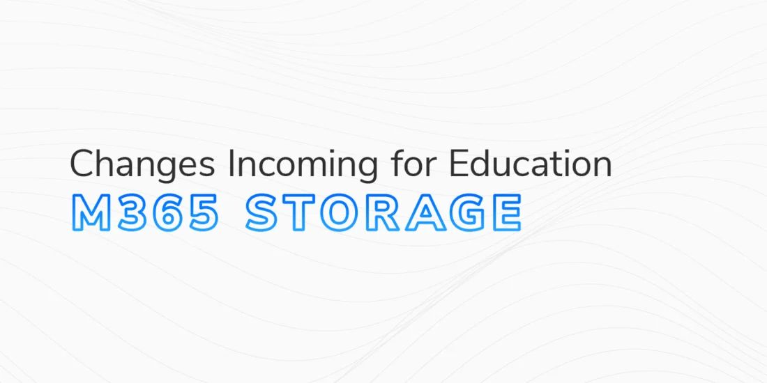 Navigating Microsoft’s New Office 365 Storage Limits for Education Customers
