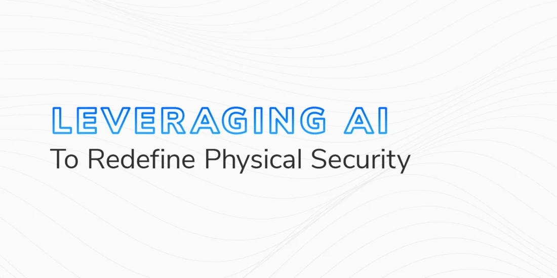 AI in Physical Security: Efficiently Transforming Safety