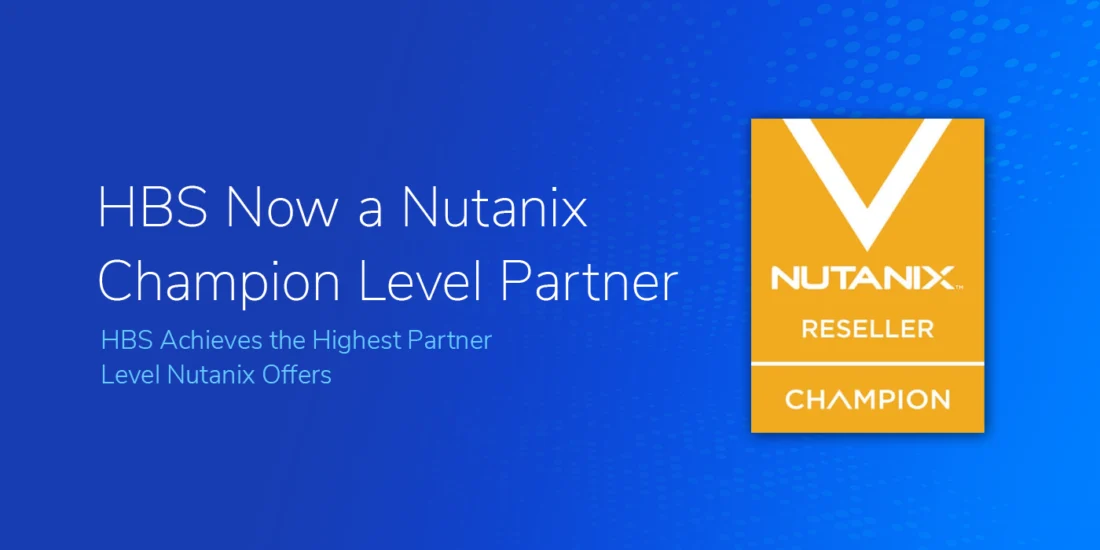 HBS Now a Nutanix Champion Level Partner