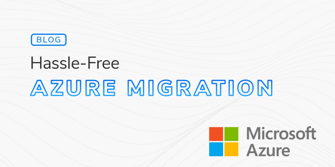 Azure Migration hero image with the text "Hassle-Free Azure Migration" on a white and grey textured background. There is a Microsoft Azure logo in the bottom right and a blog indicator text in the upper left.