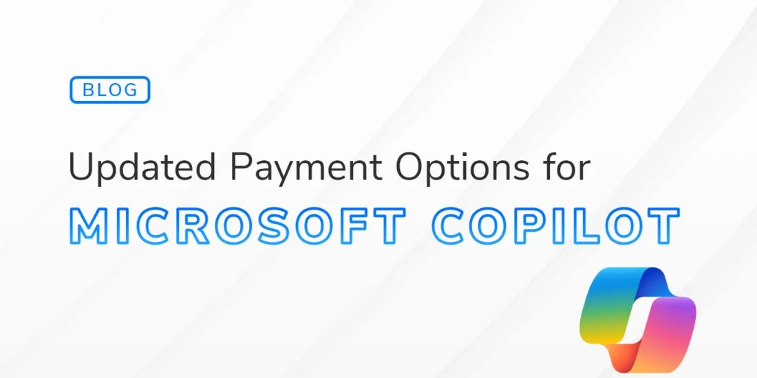 Blog graphic with the headline "Updated Payment Options for Microsoft Copilot" in bold text, featuring a Copilot logo in the bottom right corner, with a clean and modern white and grey design background.