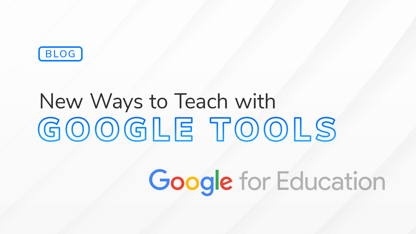 Blog header image with the text 'New Ways to Teach with Google Tools' in bold and blue-highlighted typography on a light gradient background. The "Google for Education" logo is in the lower right portion of the image.