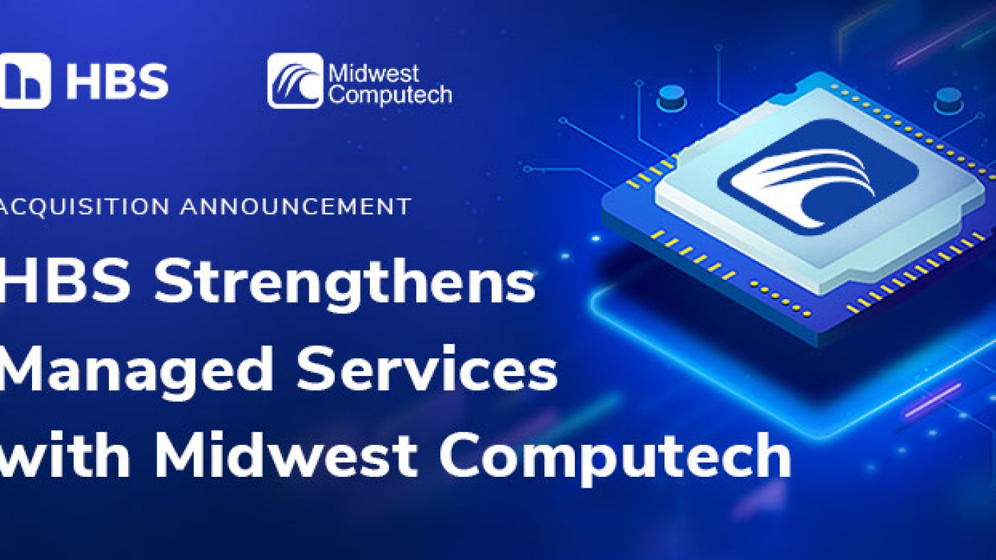 HBS Strengthens Managed Services with Midwest Computech