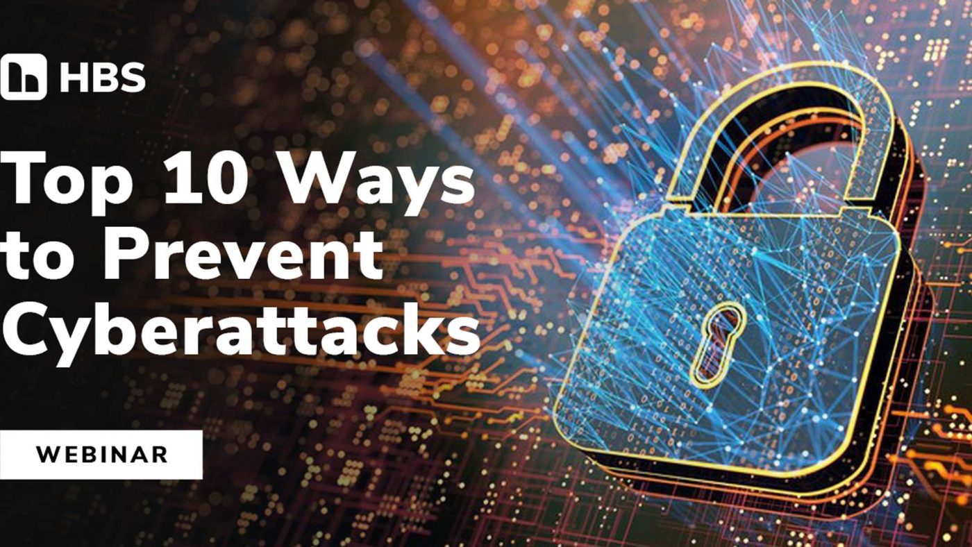 Top 10 Ways You Can Prevent a Cyberattack Webinar