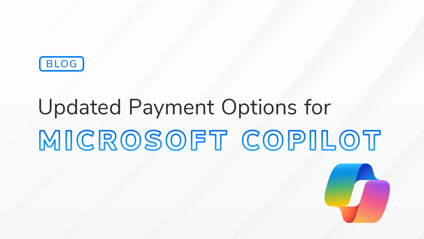 Blog graphic with the headline "Updated Payment Options for Microsoft Copilot" in bold text, featuring a Copilot logo in the bottom right corner, with a clean and modern white and grey design background.