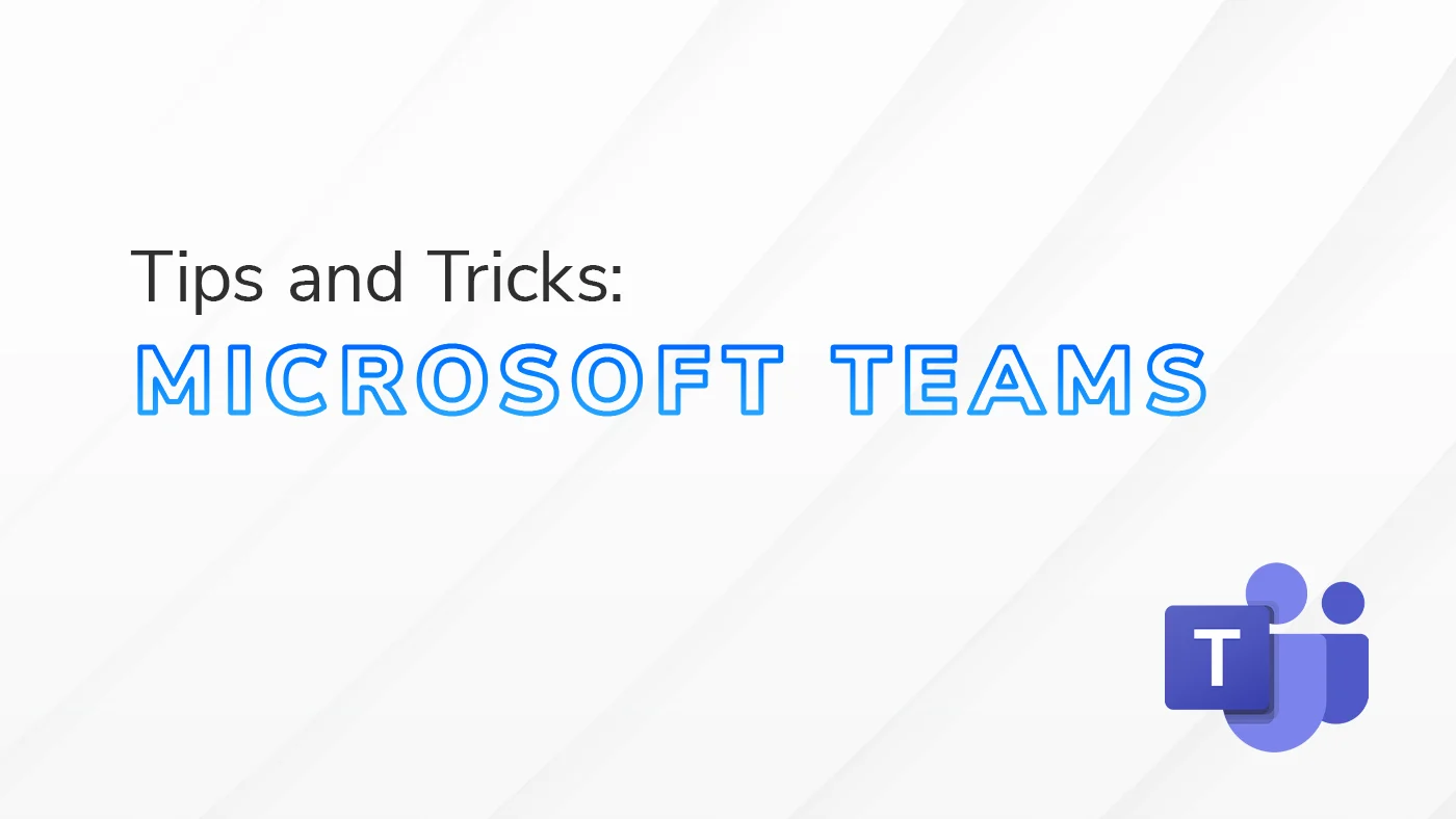 The text: "Tips and Tricks: Microsoft Teams" on a white and grey textured background. The Microsoft Teams logo is in the bottom right of the image.